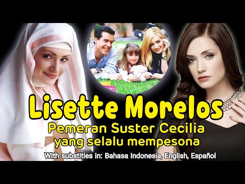 Lisette Morelos, pemeran Suster Cecilia yang selalu tampil mempesona