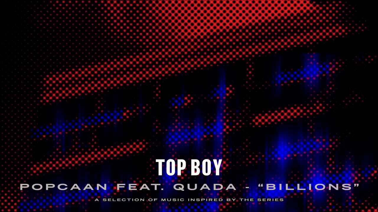 Popcaan - Billions feat. Quada (Top Boy) [Official Audio]