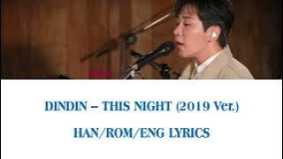 DINDIN 딘딘 - This Night 2019 Ver. (Han/Rom/Eng Lyrics 가사)