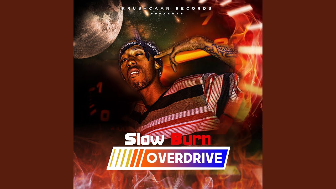 Slow Burn (Overdrive)