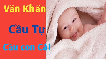 Văn Khấn Cầu Tự, Cầu Con Cái - Tuấn Tử Vi - Phong Thủy