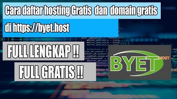 Cara mendapatkan hosting gratis dan domain gratis di byet.host !! FULL LENGKAP