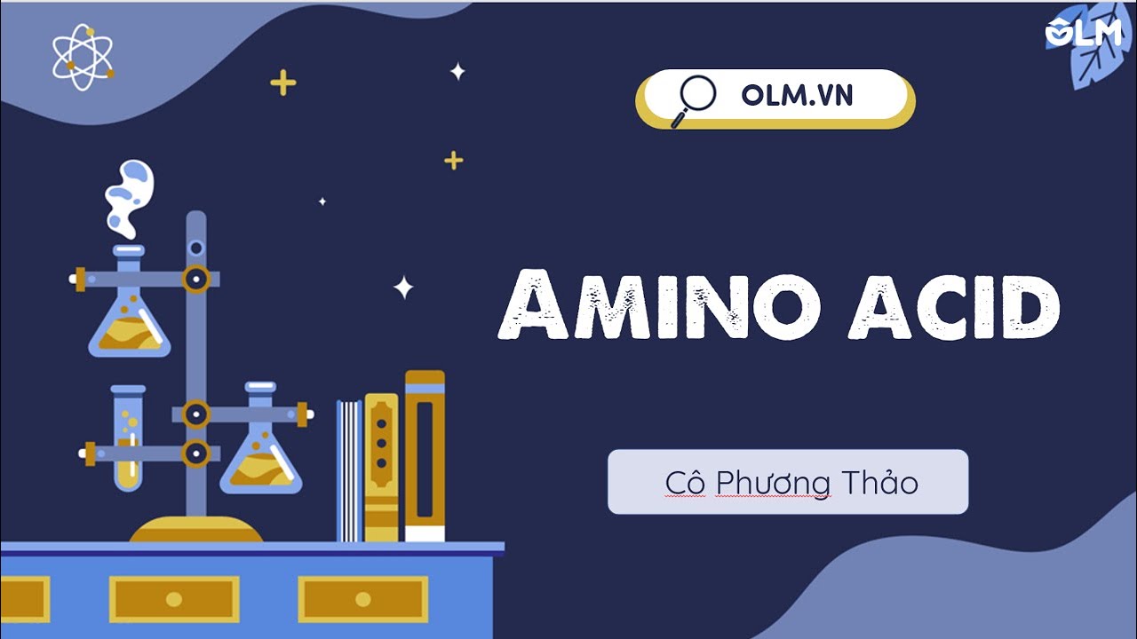 Amino acid (phần 2) - Hóa học 12