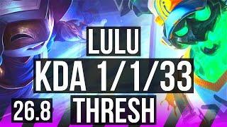 LULU &amp; Twitch vs THRESH &amp; Jinx (SUP) | Good KDA: 1/1/33 | EUW Master | 26.8