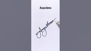 Aayushma || Stylish Signature Idea || HN Creations || #viral #art #draw #signature
