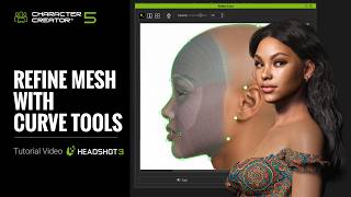 Refine Mesh with Curve Tools in Headshot 3 | Character Creator 5 Tutorial
