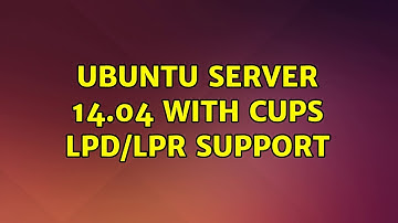 Ubuntu: Ubuntu Server 14.04 with Cups LPD/LPR support