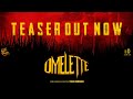 Omelette  the film teaser  evolve thinkers films  nd sense  tulasi srinivas  sohan matcha