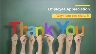 Employee Appreciation – 5 Ways you can show it