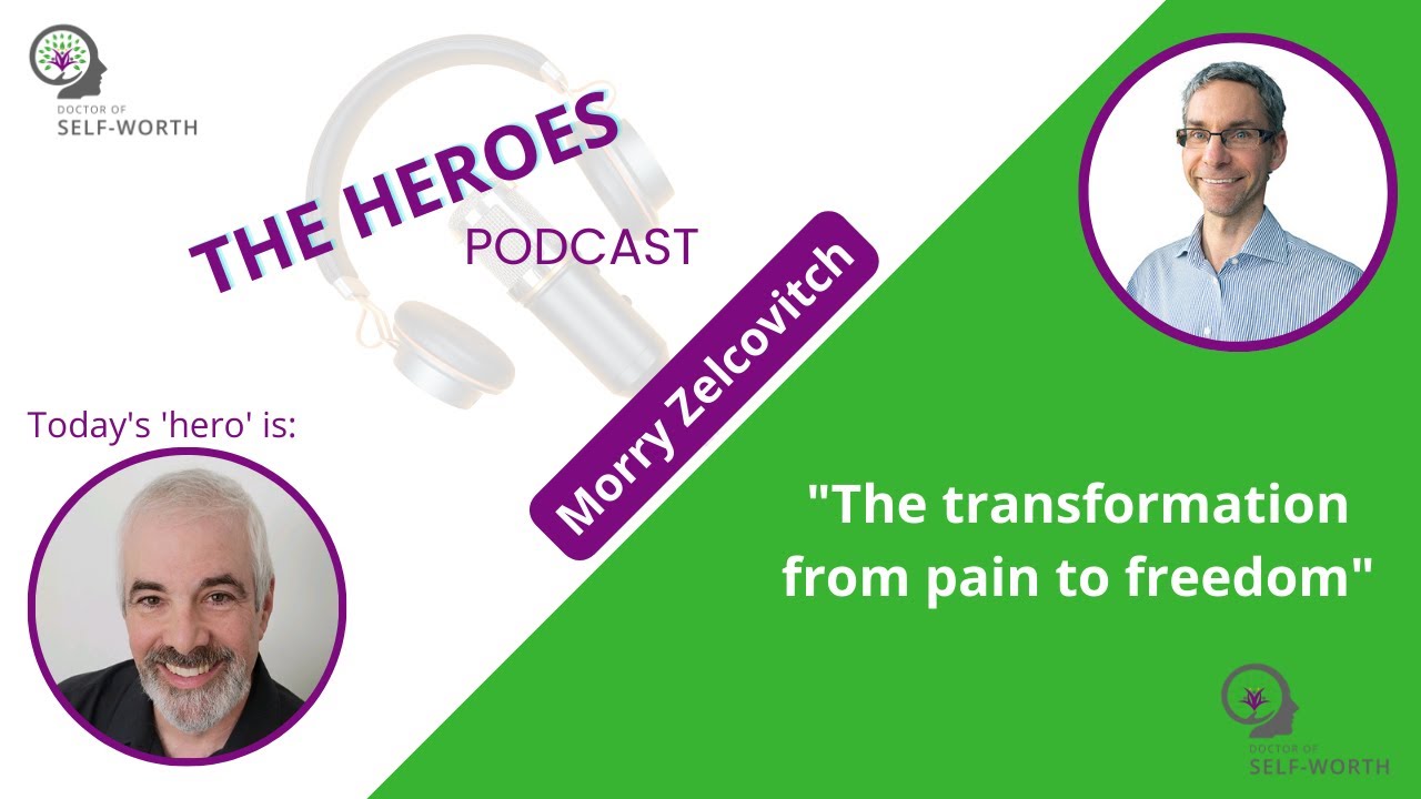 Morry Zelcovitch - The transformation from pain to freedom