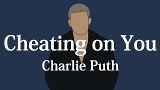【和訳】Charlie Puth - Cheating on You