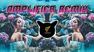Download Lagu Amplifier Remix - DJ Sunny Arya | DJ Song MP3