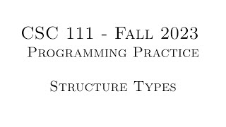 C Programming Practice (Fall 2023) - 11.01 - Structure Types Details
