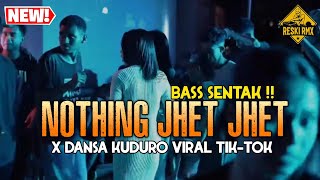 Download lagu PARTY SENTAK VIRAL🌴NOTHING JHET X DANZA KUDURO - RESKI GILANO 
