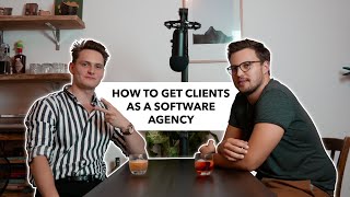 How to get clients as a software agency