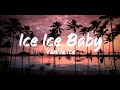 Vanilla Ice - Ice Ice Baby (Lyrics) | BUGG Lyrics