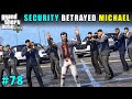 Spg security betrayed michael for money  gta v gameplay