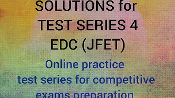 SOLUTIONS for Test Series 4|EDC(JFET)|TRB,GATE,ISRO,TNEB AE,TANCET PREPARATION| #ECETUTOR