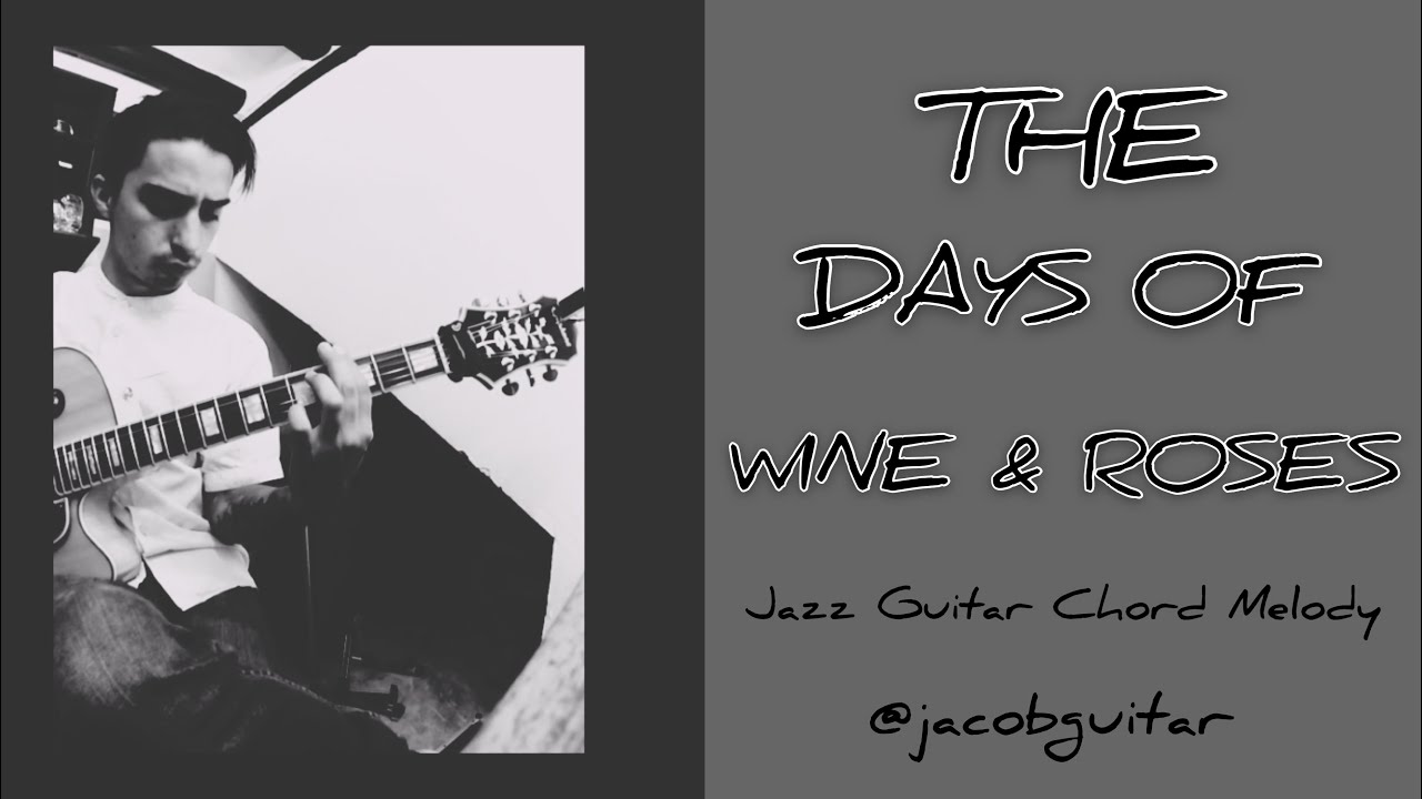 DAYS OF WINE & ROSES JAZZ CHORD MELODY (BYJACOB ESCOBAR) YouTube