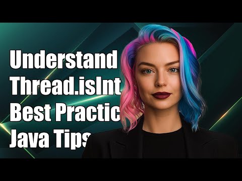 Understanding Thread CurrentThread IsInterrupted In Java Best Practices 