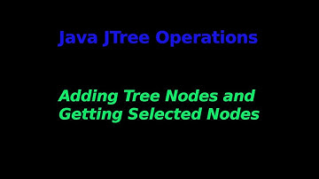 Java JTree - Adding Nodes and Getting Selected Node