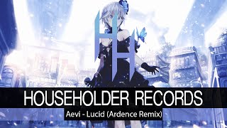 Aevi - Lucid (Ardence Remix)