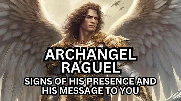 Archangel Raguel: Signs of His Presence and His Channeled Message To You