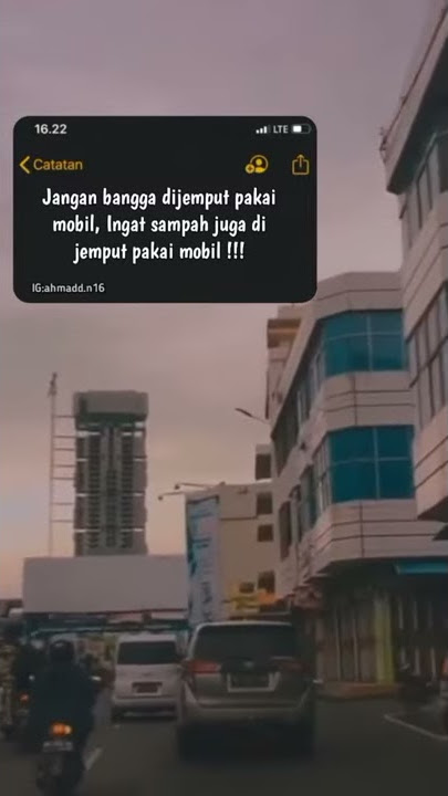 STORY WA || JANGAN BANGGA DIJEMPUT PAKAI MOBIL, INGAT SAMPAH JUGA DI JEMPUT PAKAI MOBIL || story wa🔥