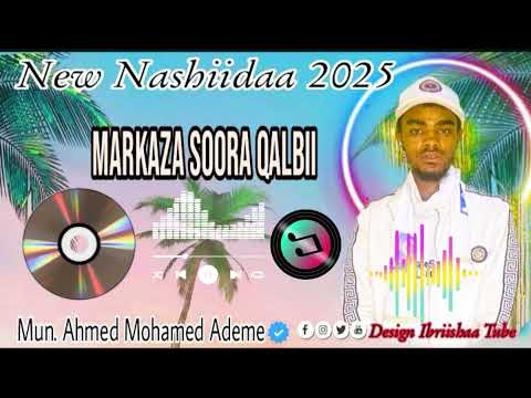 NASHIIDAA HAARAWA MARKAZA SOORA QALBII 2026 AHMAD TOOHIDAA 