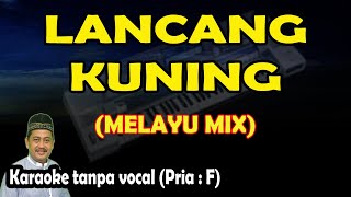 Lancang kuning karaoke melayu nada pria