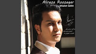 Khiyalet Takht - Alireza Roozegar