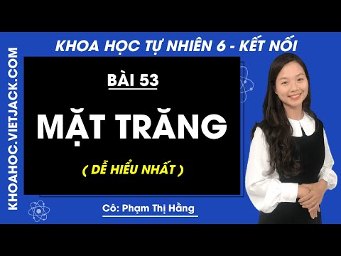 Video Khoa học tự nhiên 6 - Bài 53 - Mặt trăng - Kết nối -... - youtube