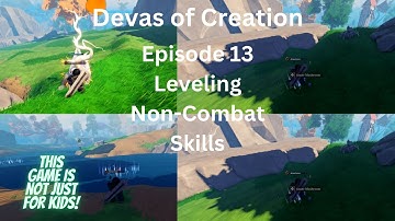 Devas Of Creation - Episode 13 - Non-Combat Skill Leveling