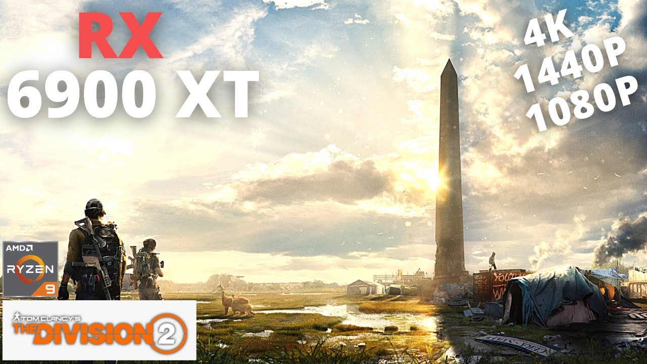 The Division 2: RX 6900 XT + Ryzen 9 5950X | 4K, 1440p
