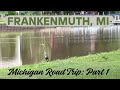 Frankenmuth, MI - Michigan Road Trip: Part 1
