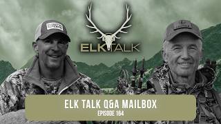 Elk Talk Q&A Mailbox (Elk Talk Podcast EP 164)