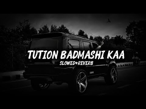 Tuition Badmashi Kaa (Slowed Reverb) | Masoom Sharma...!!
