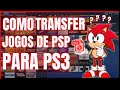 COMO TRANSFERIR JOGOS PKG/ISO DE PPSSPP PARA PS3 | TUTORIAL COMPLETO 