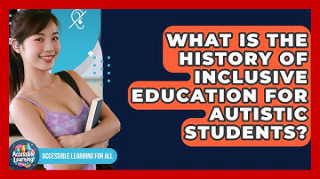 What Is The History Of Inclusive Education For Autistic Students? - Accessible Learning For All