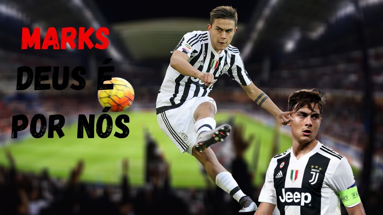 Paulo dybala - Deus é por nós - DJ Muka (MC Marks) HD - YouTube