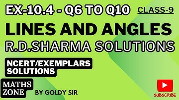 LINES AND ANGLES- Ex-10.4- Q6 To Q10- R D SHARMA SOLUTIONS-MATHS NCERT/EXEMPLARS-CLASS-9