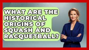What Are the Historical Origins of Squash and Racquetball? | The Racket Xpert News