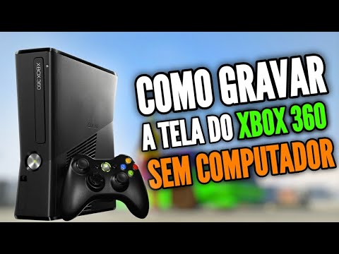 Como Gravar Jogos de Xbox 360 e Xbox One - Gravar a Tela de Xbox