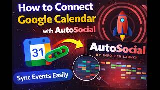 🚀 How to Connect Google Calendar with AutoSocial | Sync Events Easily