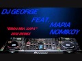 Dj george feat   2012 remix