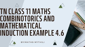 TN CLASS 11 MATHS COMBINOTORICS AND MATHEMATICAL INDUCTION EXAMPLE 4.6