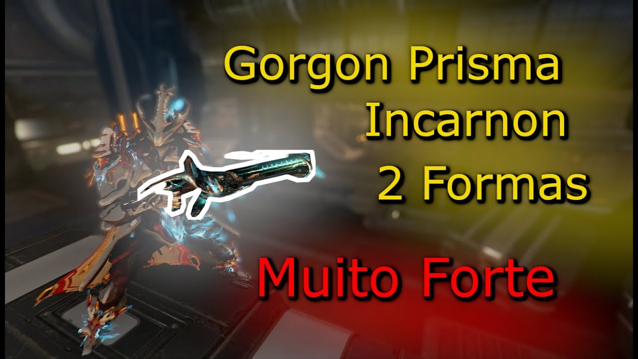 Gorgon Incarnon 2 Formas - Steel Path - Circuito - ETC 