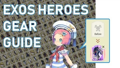 Comprehensive Gear Guide - What You Need to Know [Exos Heroes]