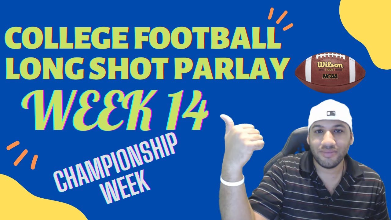 NCAAF COLLEGE FOOTBALL WEEK 14 LONG SHOT PARLAY 12 3 2022 YouTube ncaaf-college-football-week-14-long-shot-parlay-12-3-2022-youtube