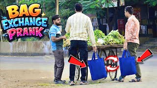 Bag Exchange Prank Part 2 Prakash Peswani